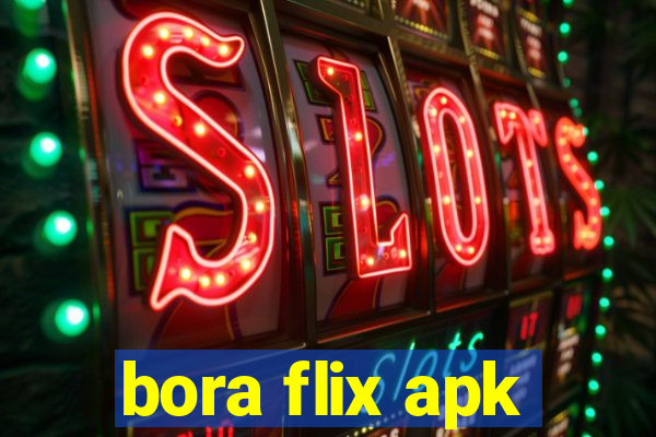 bora flix apk